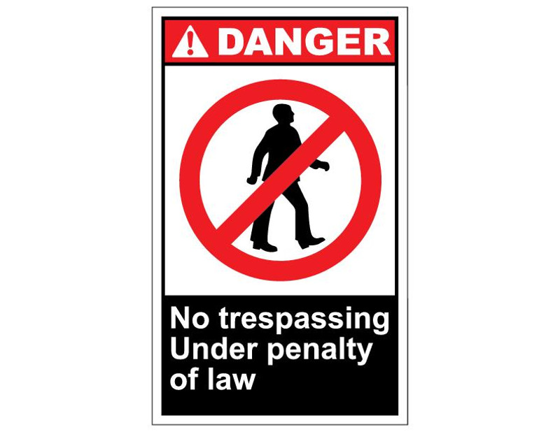 ANSI Danger No Trespassing Under Penalty Of Law