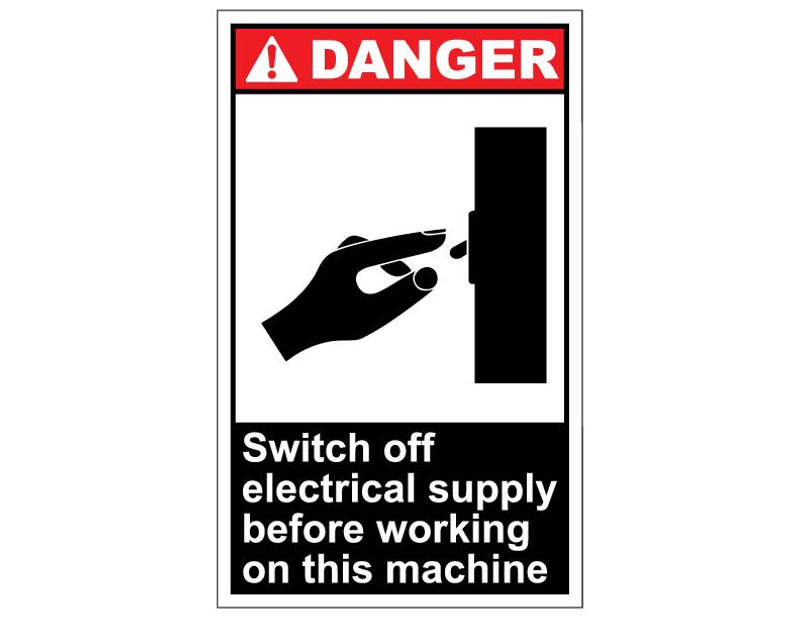 ANSI Danger Switch Off Electrical Supply Before Working On This Machine