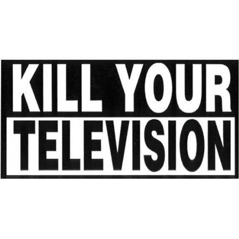 JDM Kill Your Television