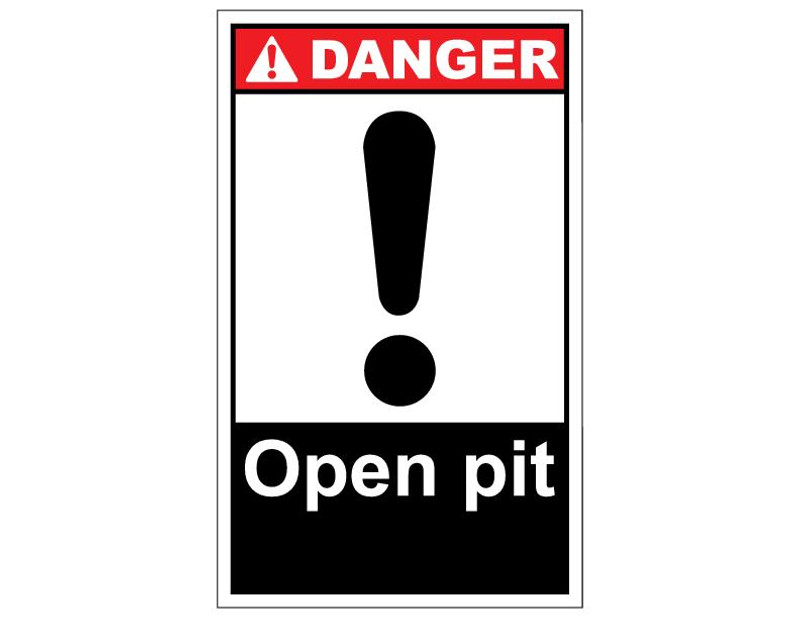 ANSI Danger Open Pit