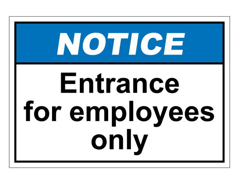 ANSI Notice Entrance For Employees Only
