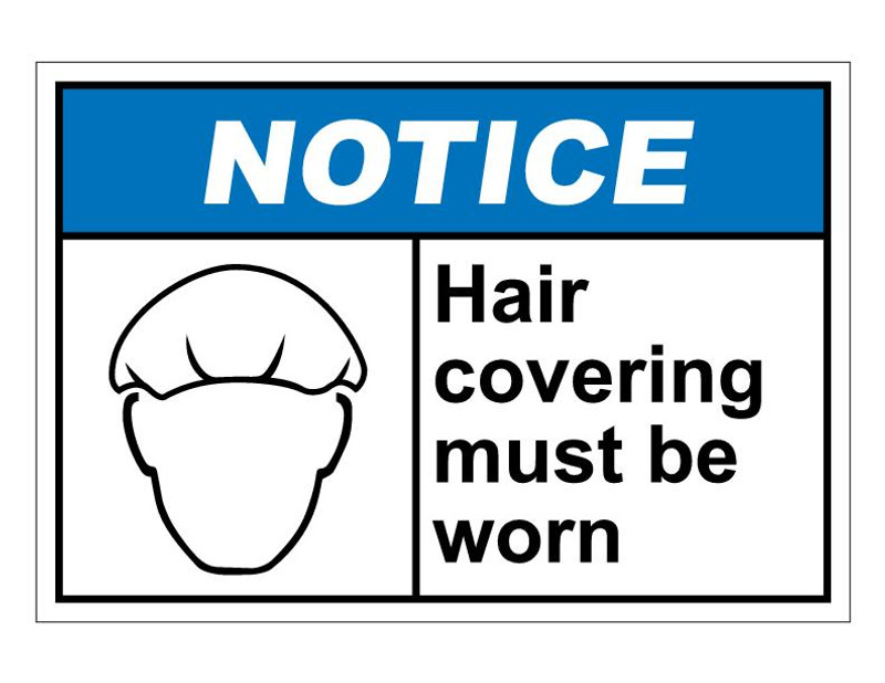 ANSI Notice Hair Covering Must Be Worn