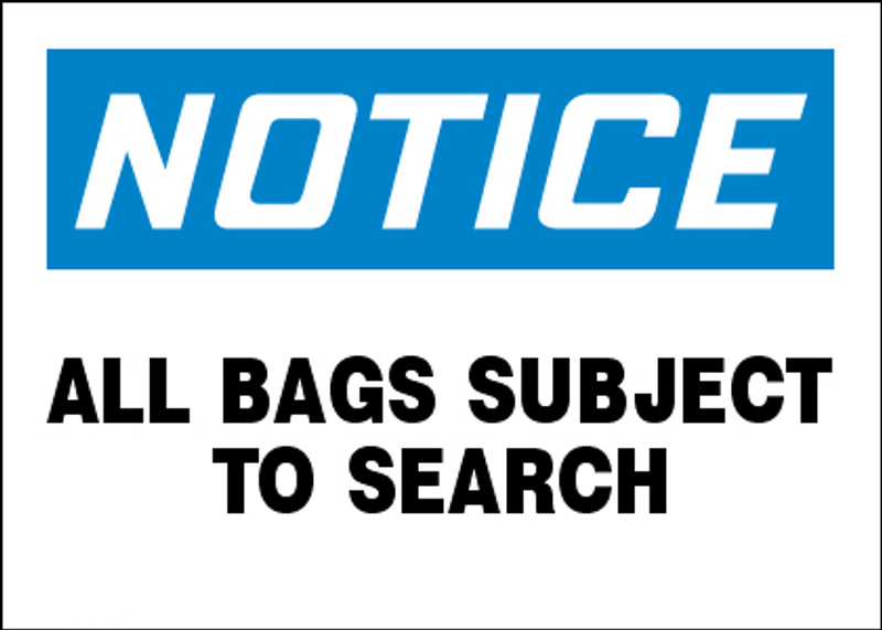 Notice All Bags Subject To Search Sign