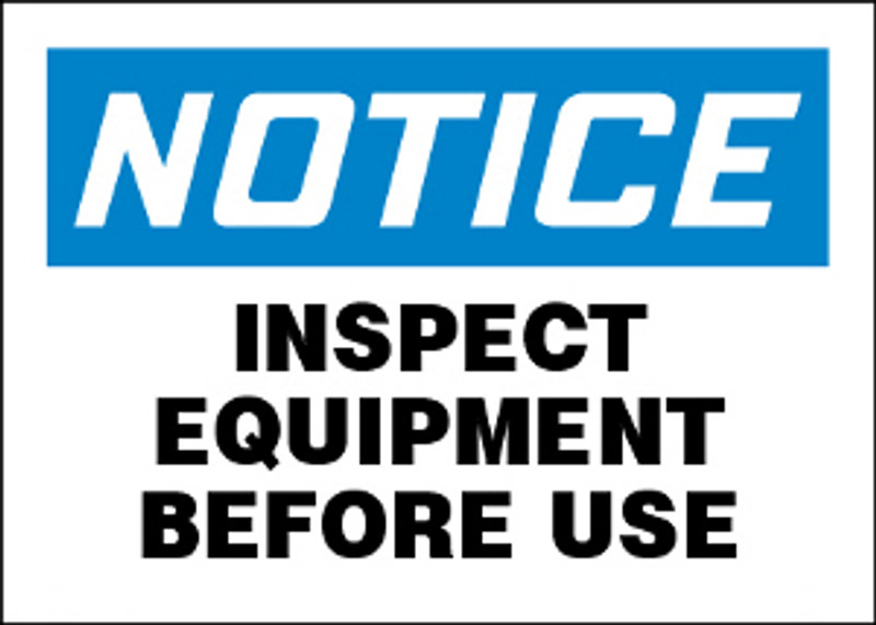 Notice Inspect Equipment Before Use Sign