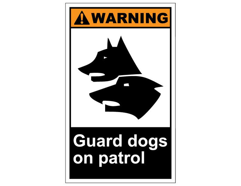 ANSI Warning Guard Dogs On Patrol