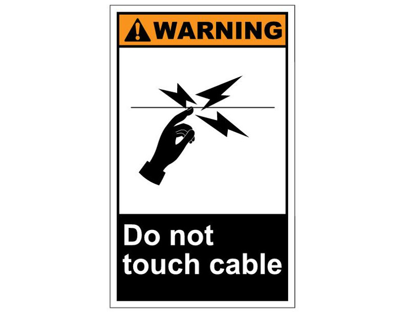 ANSI Warning Do Not Touch Cable