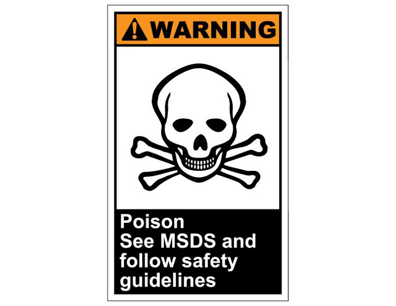 ANSI Warning Poison. See MSDS And Follow Safety Guidelines