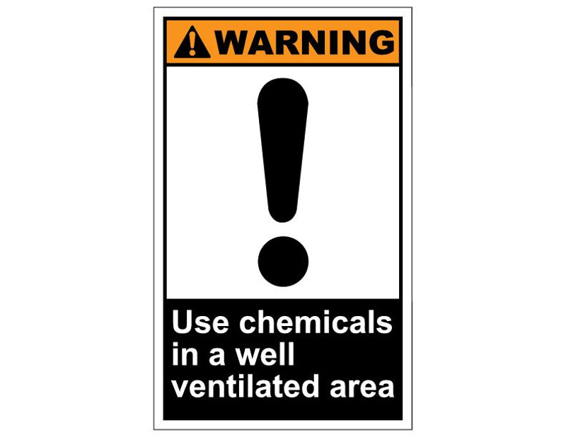 ANSI Warning Use Chemicals In A Well Ventilated Area