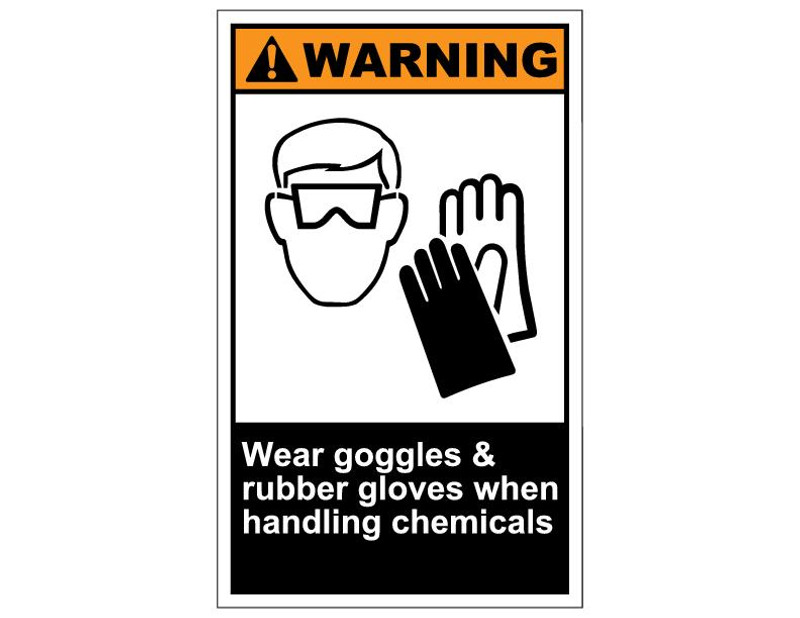 ANSI Warning Wear Goggles & Rubber Gloves When Handling Chemicals