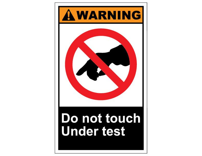 ANSI Warning Do Not Touch Under Test