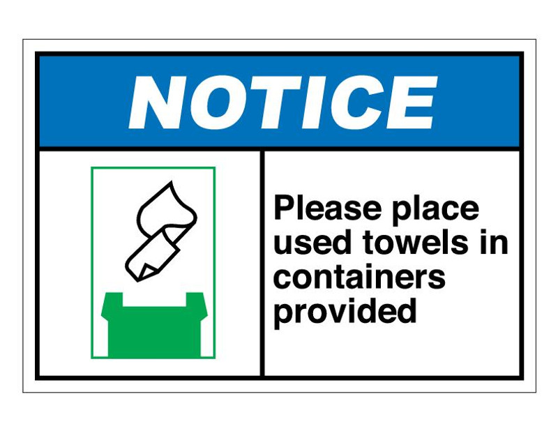 ANSI Notice Please Place Towels In Containers Provided