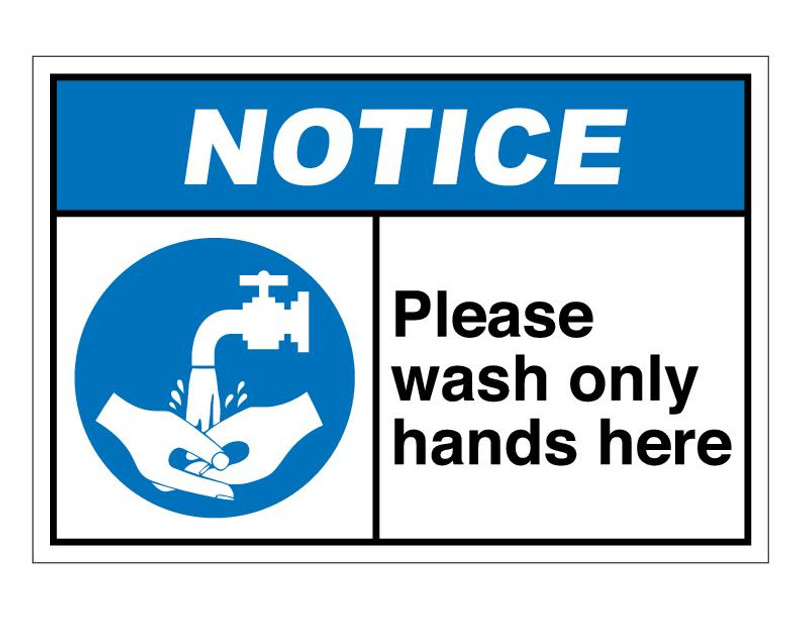 ANSI Notice Please Wash Only Hands Here