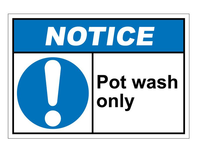 ANSI Notice Pot Wash Only