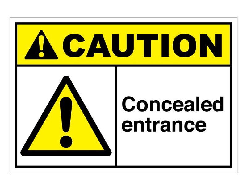 ANSI Caution Concealed Entrance