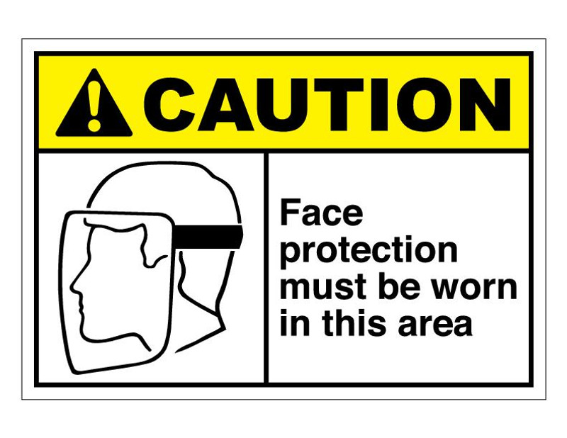 ANSI Caution Face Protection Must Be Worn In This Area