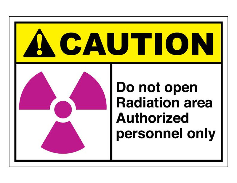 ANSI Caution Do Not Open Radiation Area Authorized Personnel Only