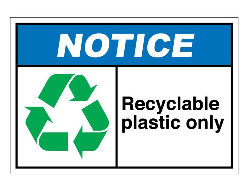 ANSI Notice Recyclable Plastic Only
