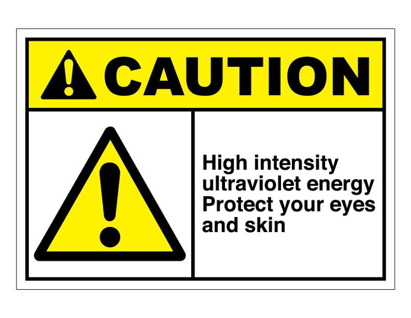 ANSI Caution High Intensity Ultraviolet Energy Protect Your Eyes And Skin