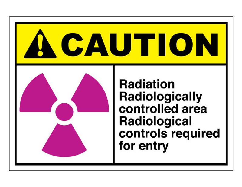 ANSI Caution Radiation Radiologically Controlled Area