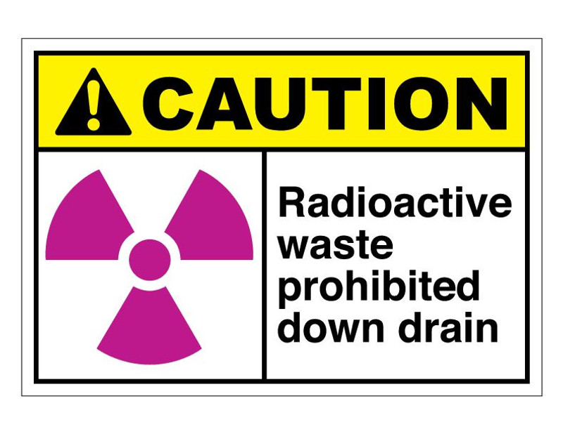 ANSI Caution Radioactive Waste Prohibited Down Drain