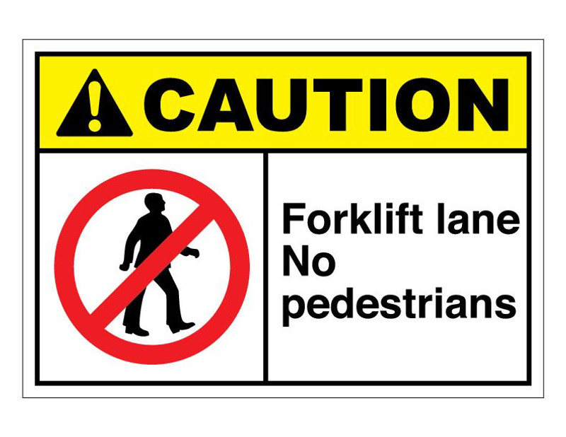 ANSI Caution Forklift Lane No Pedestrians