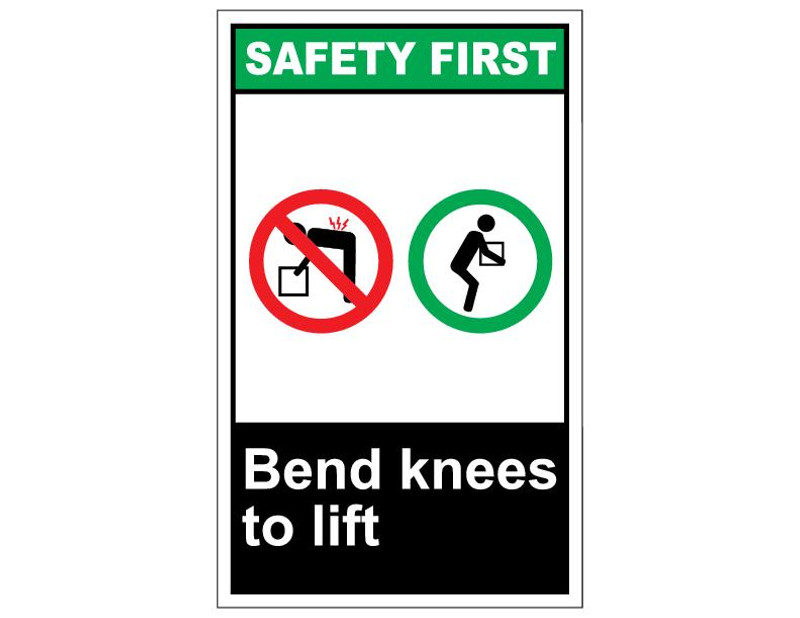 ANSI Safety First Bend Knees To Lift