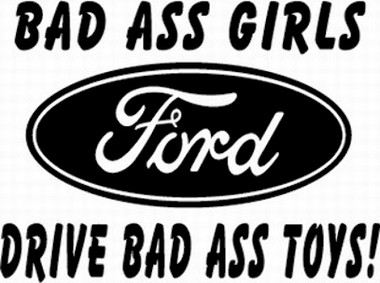 Bad A$$ Girls Drive Bad A$$ Toys Ford Sticker - Ford Stickers