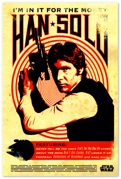 Star Wars Poster - Han Solo I'm in it for the Money - Movie Concert Posters