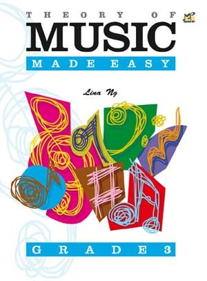 Ng, Lina: Theory of Music Made Easy Grade 3