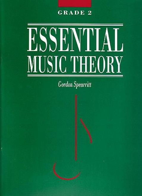 Spearritt, Gordon: Essential Music Theory Grade 2