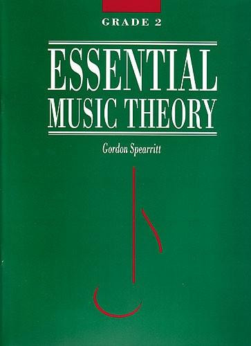 Spearritt, Gordon: Essential Music Theory Grade 2