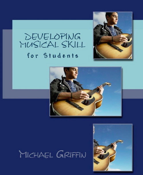 Developing Musical Skill for Students - Michael Griffin
