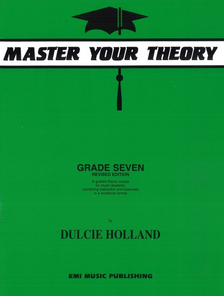 Holland, Dulcie: Master Your Theory Grade Seven