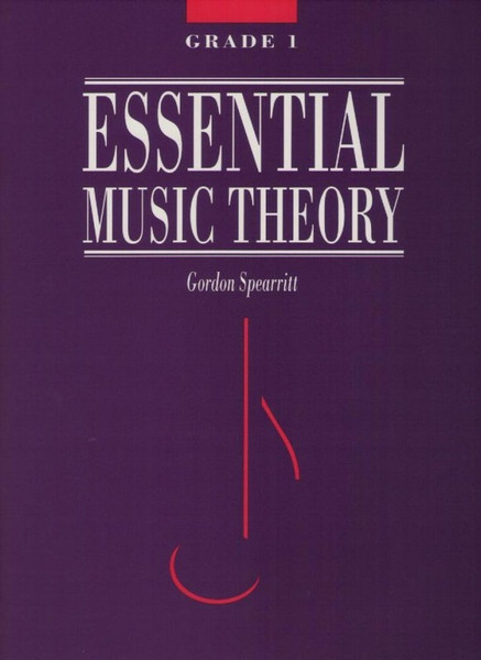 Spearritt, Gordon: Essential Music Theory Grade 1 