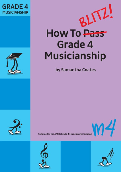 Coates, Samantha: How To Blitz Grade 4 Musicianship