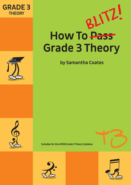 Coates, Samantha: How To Blitz Grade 3 Musicianship