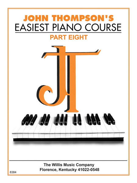John Thompson's Easiest Piano Course Part Eight Book Only