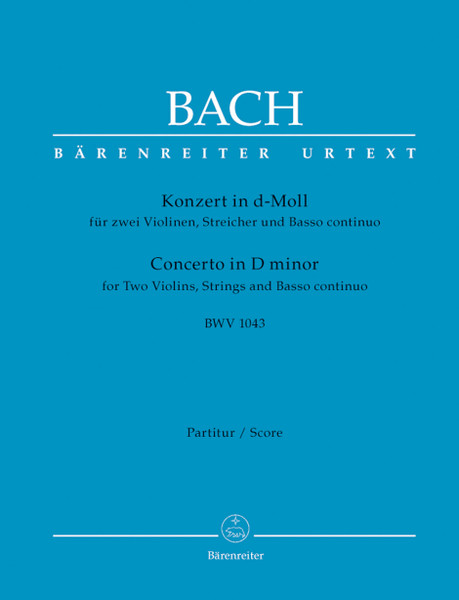 Bach, Johann Sebastian: Concerto for 2 Violins, Strings and Basso continuo in D minor (BWV 1043)