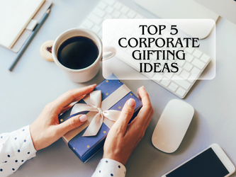 Best of Five Memorable Corporate Gifting Ideas Best of Five Memorable Corporate Gifting Ideas