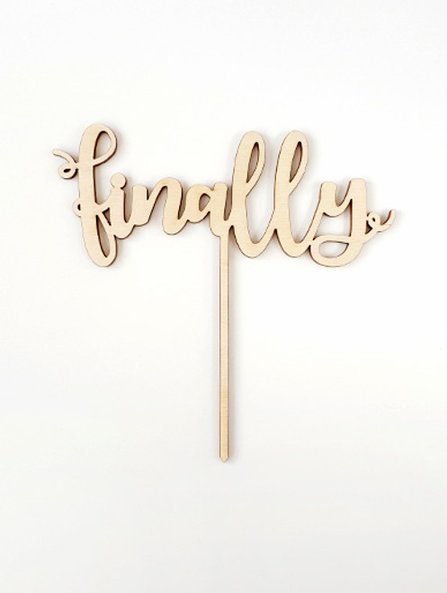 'Finally' Wooden Cake Topper