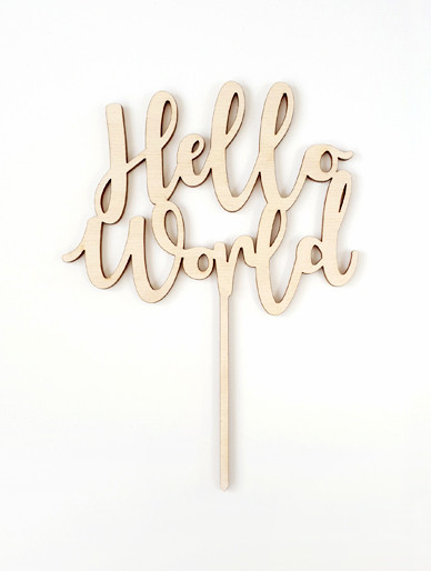 'Hello World' Wooden Cake Topper