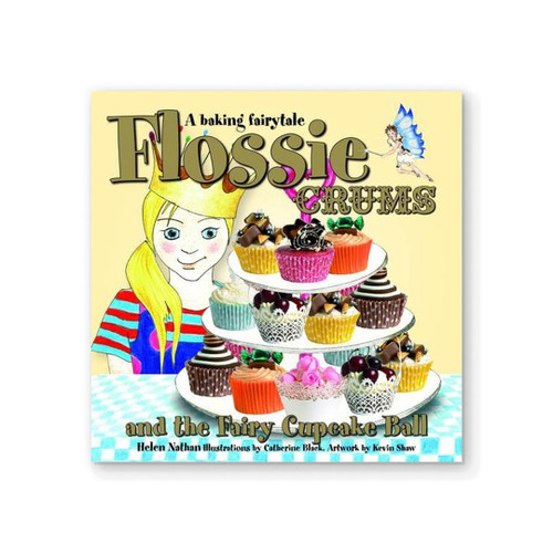 Flossie Crumbs & The Fairy Cupcake Ball by Helen Nathan