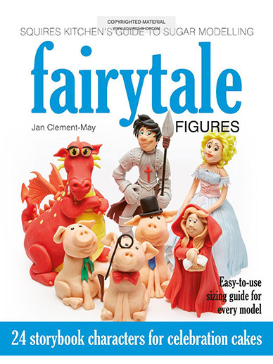 Front cover of Squires Kitchen's Guide To Sugar Modelling Fairytale Figures