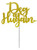 'Deg ar Hugain' (Thirty) - Gold Glitter Card Cake Topper