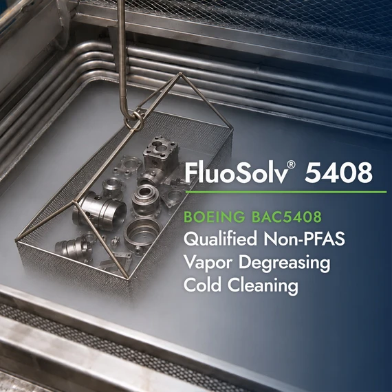 FluoSolv® 5408 Vapor Degreasing Solvent