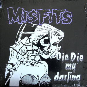 MISFITS - DIE DIE MY DARLING (12")