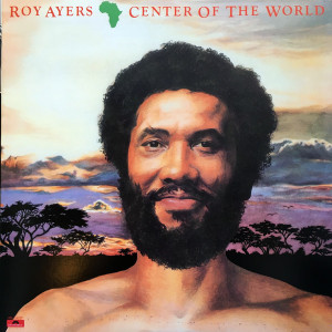 ROY AYERS - AFRICA, CENTER OF THE WORLD