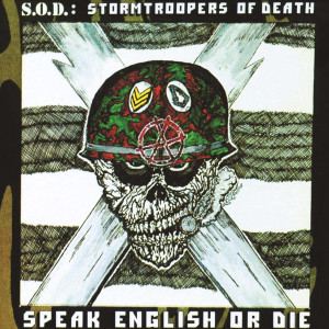 S.O.D. - SPEAK ENGLISH OR DIE (30TH ANN. VERSION)