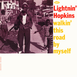 Lightnin' Hopkins  - Walkin' This Road By Myself