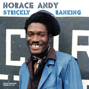 Horace Andy - Strickly Ranking: The Blackbeard Years 1977-80